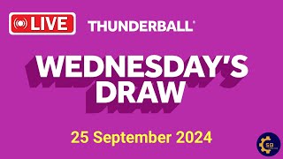 National lottery Thunderball draw live Tonight Results from wednesday 25 September 2024  live [upl. by Eikram]