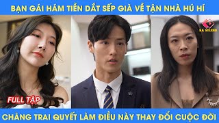 Bạn gái hám tiền dắt sếp già về tận nhà hú hí chàng trai quyết làm điều này thay đổi cuộc đời [upl. by Hersch]