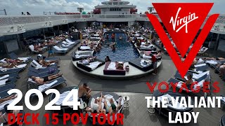 Virgin Voyages Valiant Lady Deck 15 POV Tour  2024 in 4k [upl. by Radburn]