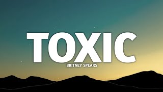 toxic  Britney spears  Lyrics [upl. by Briney996]