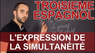 Lexpression de la simultanéité  Espagnol  3e  Les Bons Profs [upl. by Janerich891]