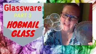 How Do You Know Its Hobnail Glass [upl. by Evan]