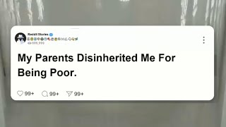 My parents disinherited me for being poor now they all work for me reddit [upl. by Kciredorb741]