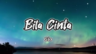 Bila Cinta  Gio ost Lagenda Budak Setan  Lirik [upl. by Dlaniger475]