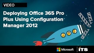 Deploying Office 365 as an Application in Configuration Manager 2012 SP1 [upl. by Ecyt]