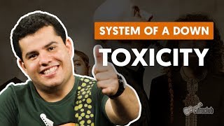 Toxicity  System Of A Down aula de guitarra [upl. by Riocard]