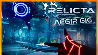 Relicta Aegir Gig  Full Walkthrough [upl. by Aisnetroh468]