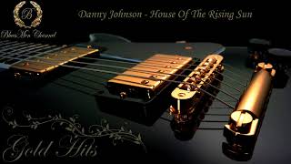 Danny Johnson  House Of The Rising Sun  BluesMen Channel  BLUES [upl. by Lenz]