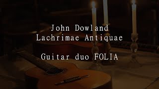 John Dowland  Lachrimae Antiquae classical guitar duo [upl. by Toor]