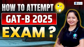 How to Attempt GATB 2025 Exam  GATB 2025  IFAS [upl. by Sonahpets]