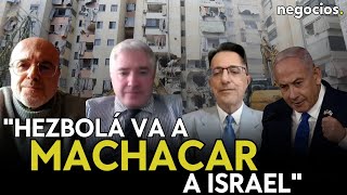 quotHezbolá va a machacar a Israel como entre en Líbano es mucho más fuerte que en 2016quot [upl. by Sprung69]