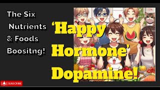 The 6 Nutrients and FeelGood Foods to boosting the ‘Happy Hormone’ Dopamine [upl. by Eiddam71]