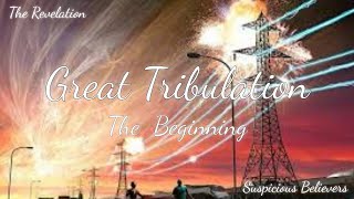 Great Tribulation The Beginning [upl. by Aneroc866]