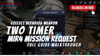 MIR4 MISSION REQUEST TWO TIMER COLLECT NEFARIOX WEAPON [upl. by Raquel]