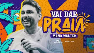 MANO WALTER CD  VAI DAR PRAIA 2024 [upl. by Ylehsa437]