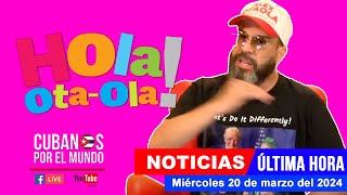 Alex Otaola en vivo últimas noticias de Cuba  Hola OtaOla miércoles 20 de marzo del 2024 [upl. by Ji]