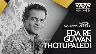 Eda Re Guwan Thotupaledi Ma එදා රැ ගුවන් තොටුපලේදී මා Milton Mallawarachchi [upl. by Nalhsa]