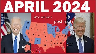 2024 United States presidential election prediction  April 2024 POST TRIAL [upl. by Balsam]