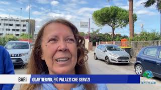 05 NOVEMBRE 2024 BARI QUARTIERINO PIÙ PALAZZI CHE SERVIZI [upl. by Ynaoj]