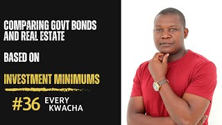 Zambia Govt Bonds Vs Zambia Real Estate Part 1 – A Look at Investment Minimums  EP 36 [upl. by Novart]