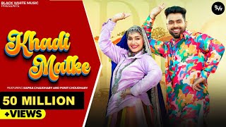 Khadi Matke Official Music Video Sapna Chaudhary  Odhna Singwale Tera Palla Latke Haryanvi song [upl. by Ainatit]