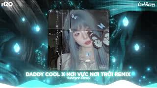 Daddy Cool x Nơi Vực Nơi Trời Remix Thiên Lý Ơi Remix🎼Khi Tương Lai Mơ Hồ🎼Nhạc Remix TikTok 2025 [upl. by Aihseket612]