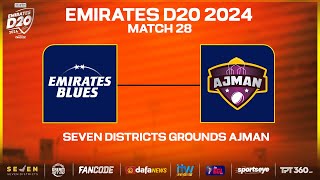 Blues vs Ajman  Match 28  Seven Districts Present Emirates D20 Powered by Fancode [upl. by Sevein]