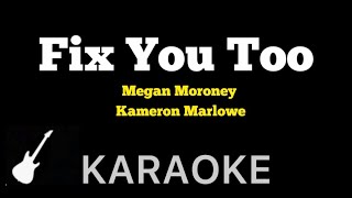 Megan Moroney Kameron Marlowe  Fix You Too  Karaoke Guitar Instrumental [upl. by Ynabla607]