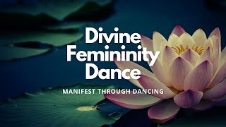 Divine Femininity  Dance Meditation manifestation dance [upl. by Ivetts600]