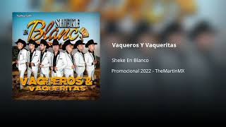 Sheke En Blanco  Vaqueros Y Vaqueritas Promocional Estudio 2022 [upl. by Standley80]