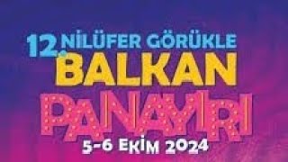 12 NİLÜFER GÖRÜKLE BALKAN PANAYIRI 56 EKİM NİLÜFER BURSA [upl. by Reinert215]