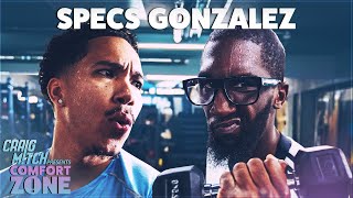 Specs Gonzalez quotIM BRINGING NO RULES SHOW BACKquot  Comfort Zone [upl. by Haye]