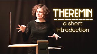 The theremin  A short introduction to a unique instrument [upl. by Yelserp]