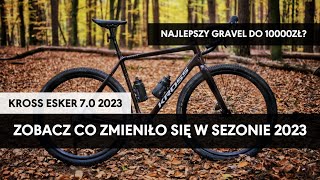 Kross Esker 70  co zmieniło się w sezonie 2023 Czy to najlepszy karbonowy gravel do 10000 zł [upl. by Nirag]