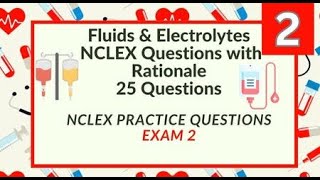 NCLEX Questions on Fluid and Electrolytes 25 Questions Exam 2 [upl. by Atteval]