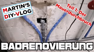 Badrenovierung Teil 1 Mauerdurchbruch und Abfluss verlegen DIY VLOG [upl. by Nasaj]