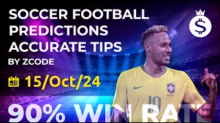 ULTIMATE SOCCER PREDICTIONS 15 October 2024  ⚽️ FOOTBALL PREDICTIONS BY ZCODE [upl. by Sarid870]