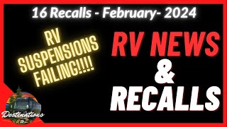 RV News and Recalls FEBRUARY 2024 HUGE RECALL RV SUSPENSIONS FAILING [upl. by Netty]