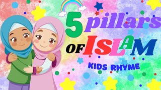 5 Pillars of Islam💫Five Pillars One Faith A catchy Rhyme for KidsLearn and sing along 💕 [upl. by Efioa]