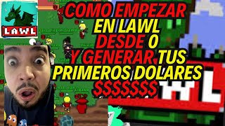 COMO EMPEZAR EN LAWL DESDE 0 Y GENERAR TUS PRIMEROS INGRESOS [upl. by Eicaj]