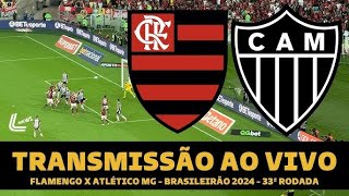 🔴 FLAMENGO X ATLETICO MG AO VIVO 1080p [upl. by Tallou]