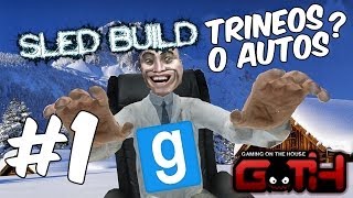 Sled Build Los ingenieros en trineos y autos GMOD en Español  GOTH [upl. by Nagem]