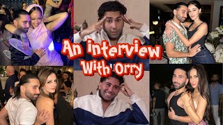 An interview with Orry 🎤 [upl. by Anuaik]