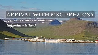 Isafjordur  Arrival with MSC Preziosa [upl. by Burford]