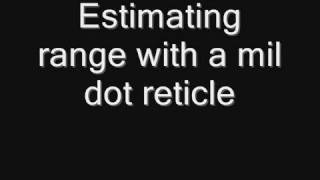 Estimating range with a mil dot reticle EASY and SIMPLE [upl. by Lienaj]