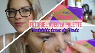 TUTORIEL MAQUILLAGE  AVEC LA PALETTE TARTELETTE TEASE [upl. by Nowahs741]