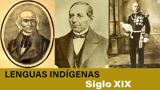 LAS LENGUAS INDÍGENAS DE MÉXICO 23  Mexico independiente Reforma y Porfiriato [upl. by Anuahc]