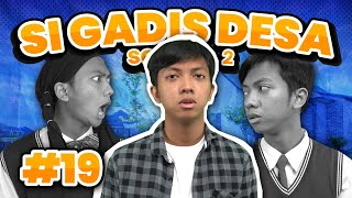 SI GADIS DESA SEASON 2 EPS 19 [upl. by Howzell]