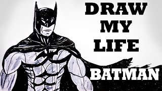 Draw My Life  Batman [upl. by Lenny]