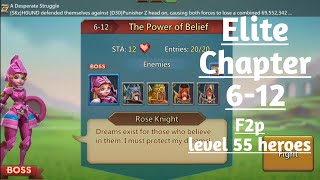 Lords mobile Elite chapter 612The Power of Belief f2p using level 55 heroes with three stars 🌟🌟🌟 [upl. by Zilvia]